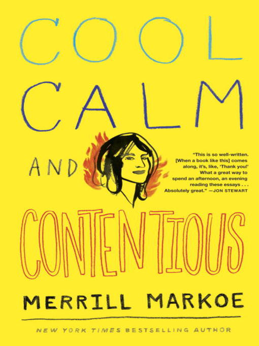 Title details for Cool, Calm & Contentious by Merrill Markoe - Wait list